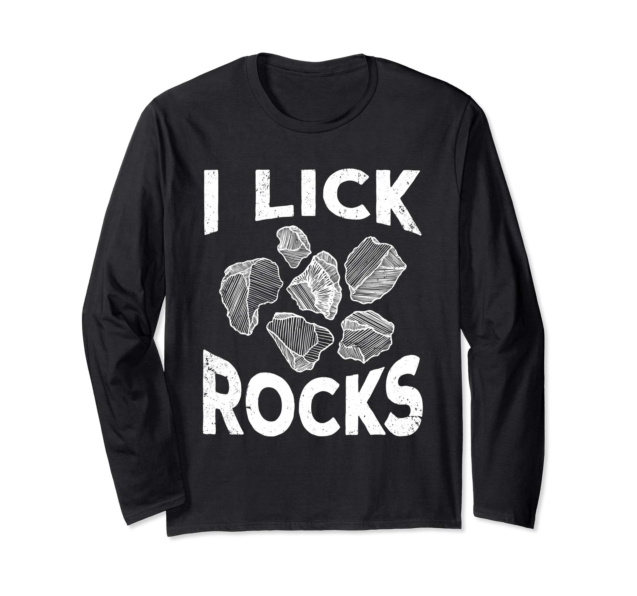 Funny Geologist Mineral Geode Rock Collector Geology Joke Long Sleeve T-Shirt