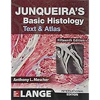 Junqueira's Basic Histology: Text and Atlas (15th Ed): Anthony L