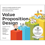 Value Proposition Design: How to Create Products and Services Customers Want (Strategyzer)
