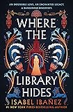 Where the Library Hides: A Novel