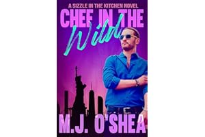Chef in the Wild: Sizzle in the Kitchen Book One
