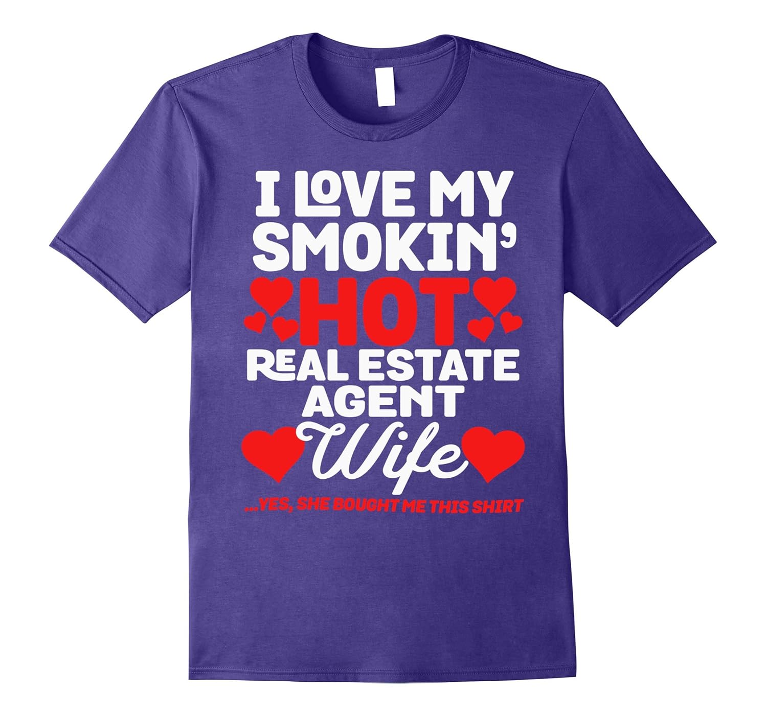 I Love My Hot Real Estate Agent Wife Anniversary T-Shirt-ANZ