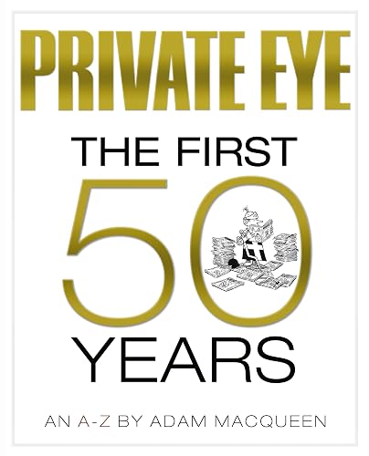 #86 — Private Eye The First 50 Years: An A-Z