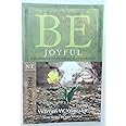 Be Joyful (Philippians): Even When Things Go Wrong, You Can Have Joy