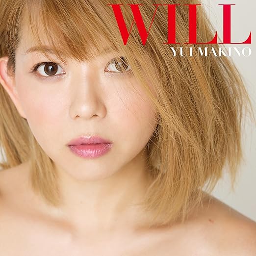 Makino Yui Will Limited Amazon Com Music