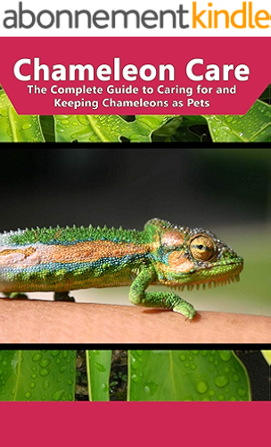 Download Chameleon Care: The Complete Guide to Caring for and Keeping Chameleons as Pets (English Edition) PDF