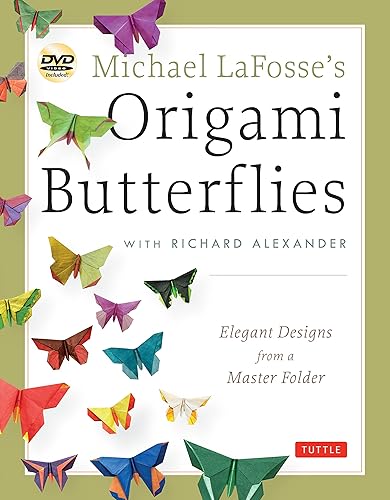 Download Michael LaFosse's Origami Butterflies: Elegant Designs from a Master Folder: Full-Color Origami Book with 26 Projects and 2 Instructional DVDs: Great for Kids and Adults! PDF
