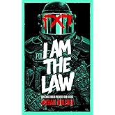 I am the Law: How Judge Dredd Predicted Our Future