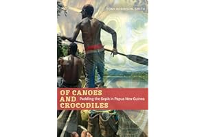 Of Canoes and Crocodiles: Paddling the Sepik in Papua New Guinea