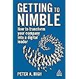 Getting to Nimble: How to Transform Your Company into a Digital Leader
