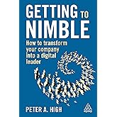 Getting to Nimble: How to Transform Your Company into a Digital Leader