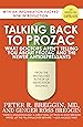 Talking Back to Prozac: What Doctors Aren't Telling You About Prozac and the Newer Antidepressants