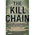 The Kill Chain: Defending America in the Future of High-Tech Warfare