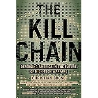 The Kill Chain: Defending America in the Future of High-Tech Warfare
