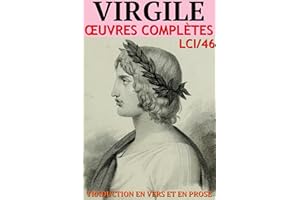 Virgile - Oeuvres complètes: Classcompilé n° 46 [en vers et en prose] (French Edition)