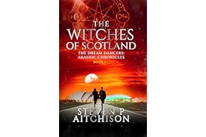 The Witches of Scotland: The Dream Dancers: Akashic Chronicles Book 2 (The Witches of Scotland - An Urban Fantasy of Magick a