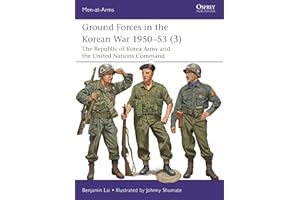 Ground Forces in the Korean War 1950–53 (3): The Republic of Korea Army and the United Nations Command