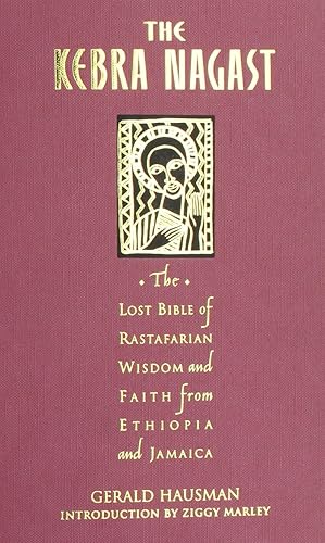 Download The Kebra Nagast: The Lost Bible of Rastafarian Wisdom and Faith from Ethiopia and Jamaica PDF
