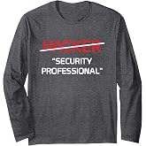 Hacker Security Professional Funny Programmer Gift Long Sleeve T-Shirt
