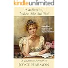 Katherine, When She Smiled (Regency Charades Book 3)