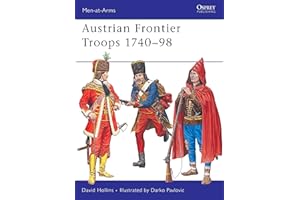 Austrian Frontier Troops 1740–98 (Men-at-Arms, 413)