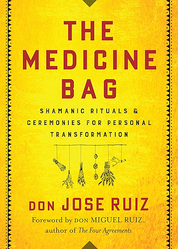 Download The Medicine Bag: Shamanic Rituals & Ceremonies for Personal Transformation (English Edition) PDF