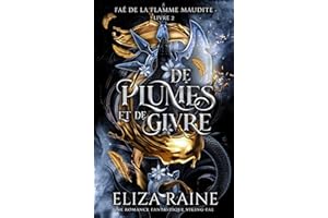 De plumes et de givre (Faé de la flamme maudite t. 2) (French Edition)