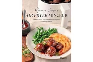 Air fryer minceur: Des recettes légères pour se régaler sans culpabilité (French Edition)