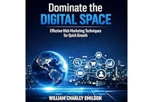 Dominate the Digital Space: Effective Web Marketing Techniques for Quick Growth