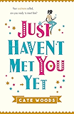Just Haven't Met You Yet: The Bestselling Laugh-Out-Loud Comedy with an Ingenious Twist! (English Edition)