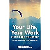 Your Life, Your Work: First Free Yourself