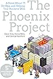 The Phoenix Project: A Novel about IT, DevOps, and Helping Your Business Win