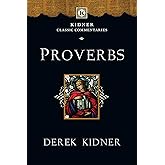 Proverbs (Kidner Classic Commentaries)