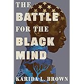 The Battle for the Black Mind