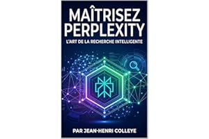 Maîtrisez Perplexity: 2nd édition (French Edition)
