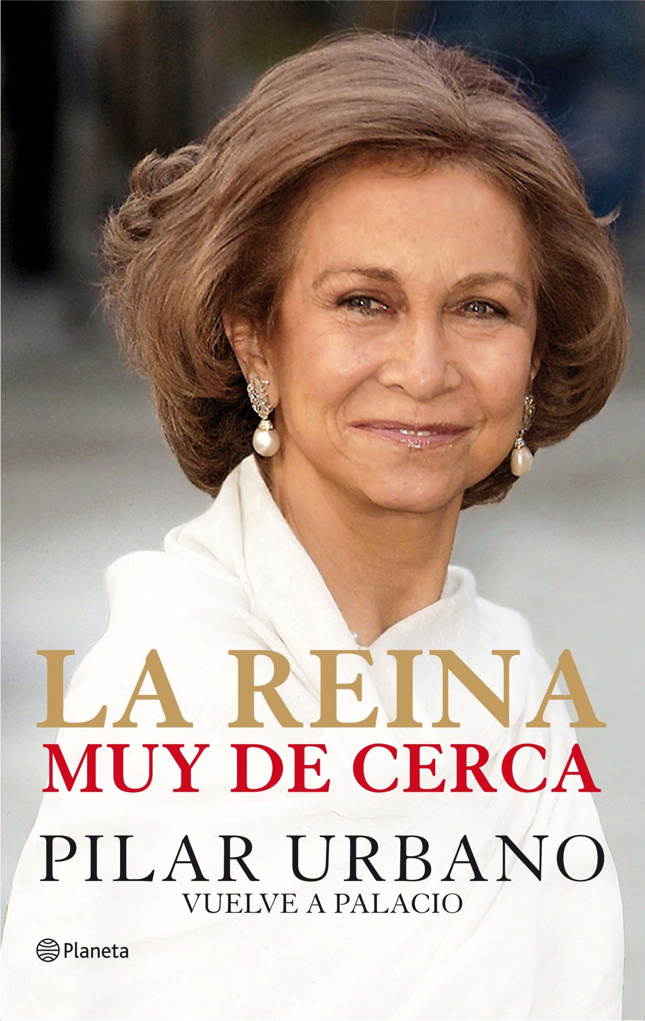 La Reina muy de cerca (Planeta)