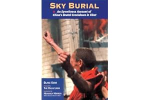 Sky Burial: An Eyewitness Account of China's Brutal Crackdown in Tibet