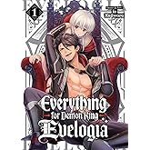 Everything for Demon King Evelogia Vol. 1