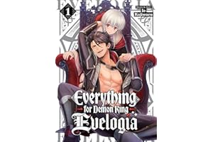 Everything for Demon King Evelogia Vol. 1