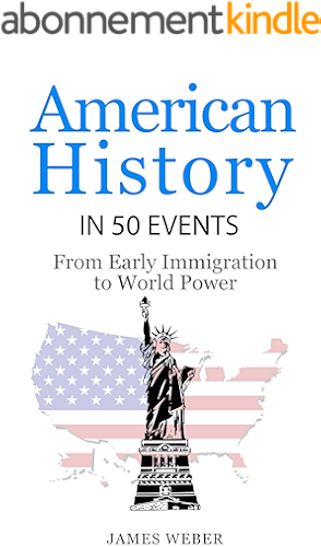 Download History: American History in 50 Events: From First Immigration to World Power (US History, History Books, USA History) (History in 50 Events Series Book 2) (English Edition) PDF