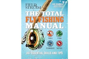 The Total Fly Fishing Manual: 307 Essential Skills and Tips