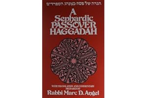 A Sephardic Passover Haggadah: With Translation and Commentary (English, Ladino and Hebrew Edition)
