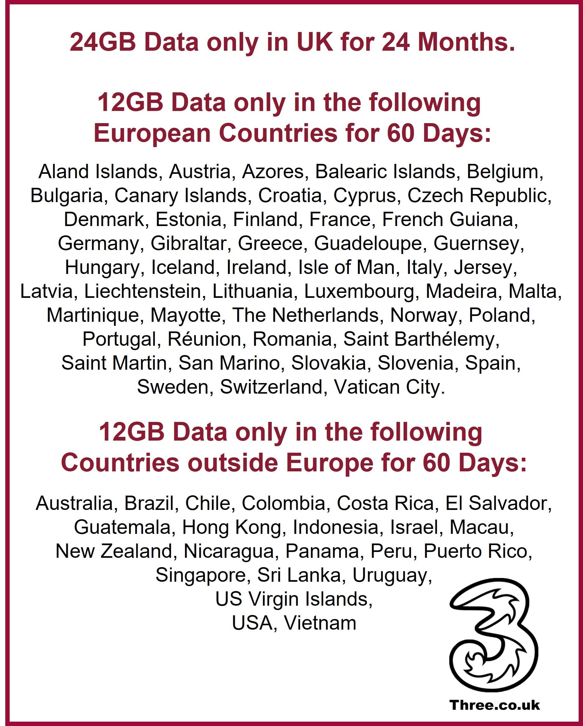 UK3 Prepaid Europe SIM Card 24 GB Data for up to 24 Months, 71 Destinations. No Calling and no Texting. Hotspot/Tethering Allowed. International Roaming Outside UK for 60 Days only.