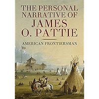 The Personal Narrative of James O. Pattie of Kentucky book cover