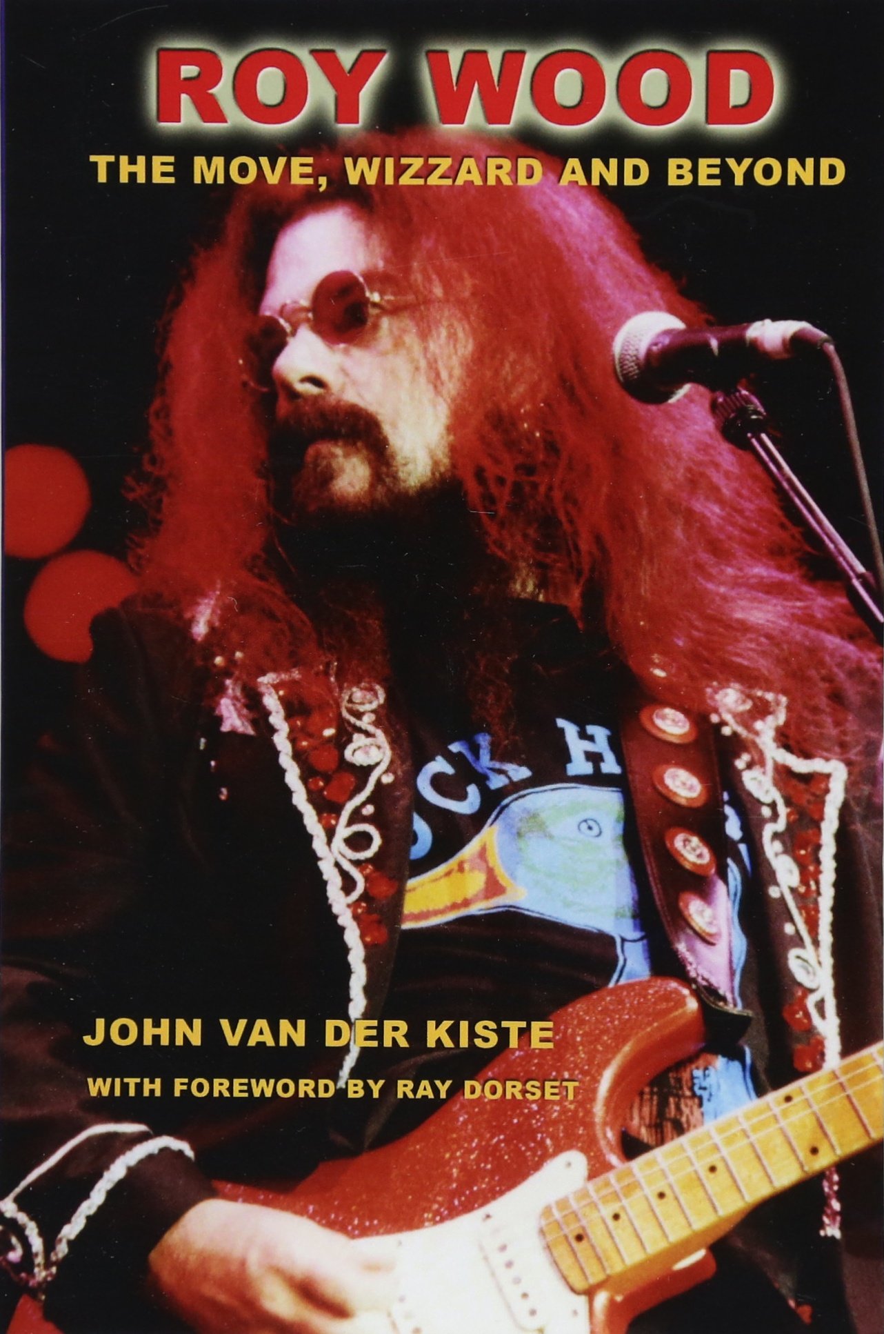 Roy Wood The Move Wizzard And Beyond Van Der Kiste John Amazon Com Books
