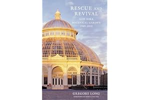 Rescue and Revival: New York Botanical Garden, 1989–2018