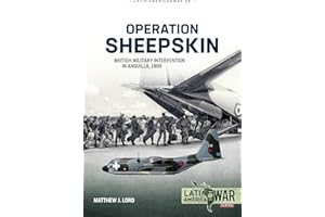 Operation Sheepskin: British Military Intervention in Anguilla, 1969 (Latin America@War)