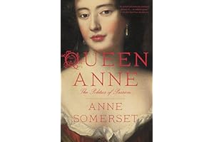 Queen Anne: The Politics of Passion