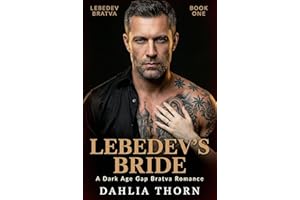 Lebedev's Bride: A Dark Age Gap Bratva Romance (Lebedev Bratva Book 1)
