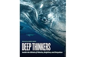 Deep Thinkers: Inside the Minds of Whales, Dolphins, and Porpoises